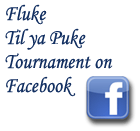 Fluke Till Ya Puke Tournament on Facebook